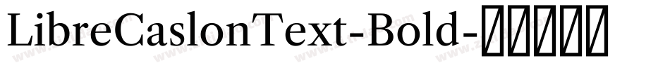 LibreCaslonText-Bold字体转换