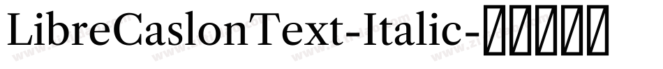 LibreCaslonText-Italic字体转换