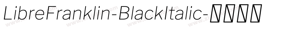 LibreFranklin-BlackItalic字体转换