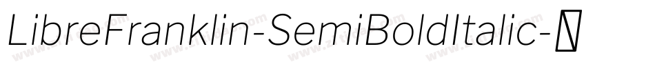 LibreFranklin-SemiBoldItalic字体转换