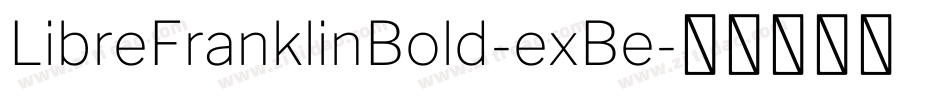 LibreFranklinBold-exBe字体转换