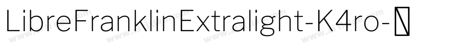 LibreFranklinExtralight-K4ro字体转换