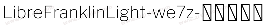 LibreFranklinLight-we7z字体转换
