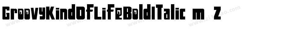 GroovyKindOfLifeBoldItalic-m7Zv字体转换