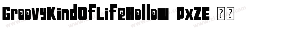 GroovyKindOfLifeHollow-PxZE字体转换