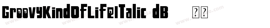 GroovyKindOfLifeItalic-dB57字体转换