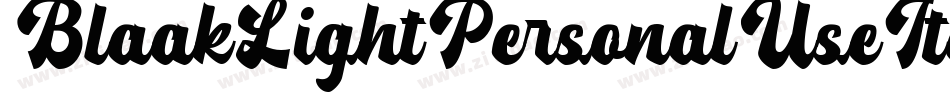 BlaakLightPersonalUseItalic-yzrM字体转换 BlaakLightPersonalUseItalic-yzrM字体转换