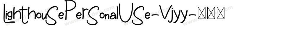 LighthousePersonalUse-vjyy字体转换