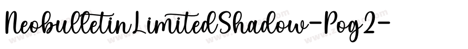 NeobulletinLimitedShadow-Pog2字体转换