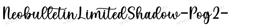 NeobulletinLimitedShadow-Pog2字体转换