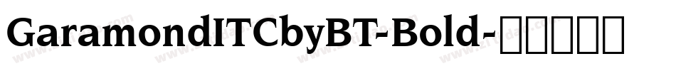 GaramondITCbyBT-Bold字体转换