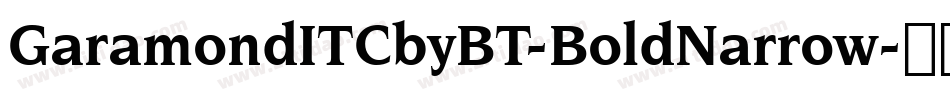 GaramondITCbyBT-BoldNarrow字体转换