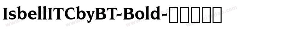 IsbellITCbyBT-Bold字体转换