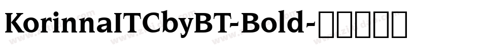 KorinnaITCbyBT-Bold字体转换