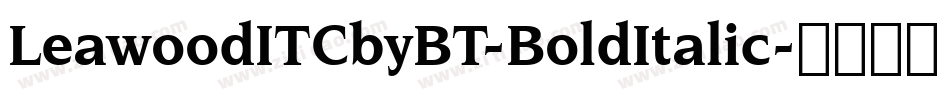 LeawoodITCbyBT-BoldItalic字体转换