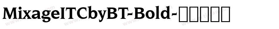 MixageITCbyBT-Bold字体转换
