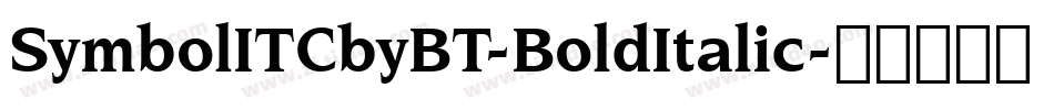 SymbolITCbyBT-BoldItalic字体转换