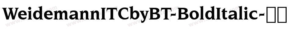 WeidemannITCbyBT-BoldItalic字体转换