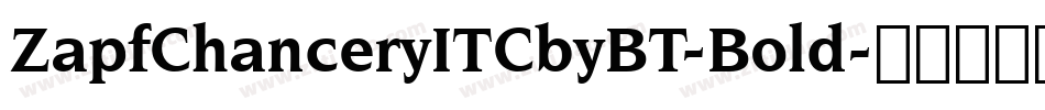 ZapfChanceryITCbyBT-Bold字体转换