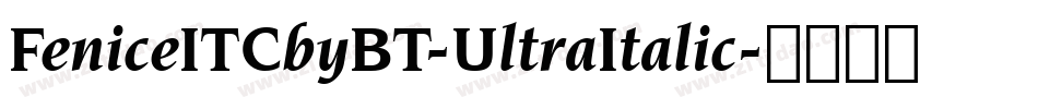 FeniceITCbyBT-UltraItalic字体转换