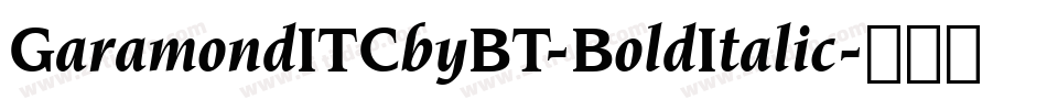 GaramondITCbyBT-BoldItalic字体转换