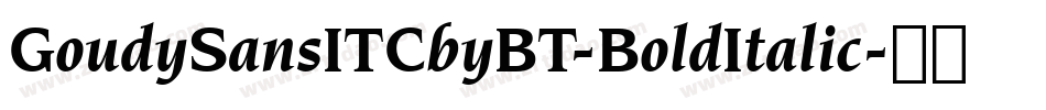 GoudySansITCbyBT-BoldItalic字体转换