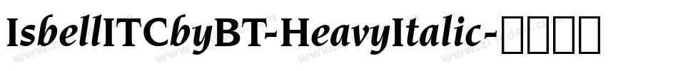 IsbellITCbyBT-HeavyItalic字体转换