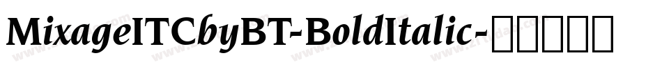 MixageITCbyBT-BoldItalic字体转换