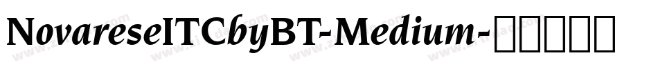 NovareseITCbyBT-Medium字体转换