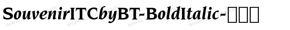 SouvenirITCbyBT-BoldItalic字体转换