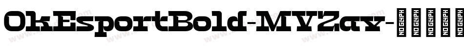 OkEsportBold-MVZav字体转换