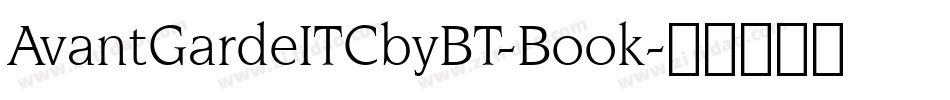 AvantGardeITCbyBT-Book字体转换
