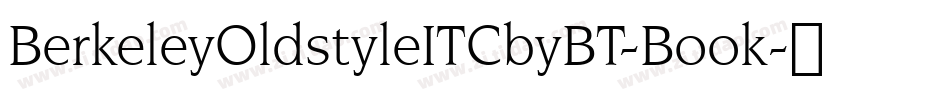 BerkeleyOldstyleITCbyBT-Book字体转换