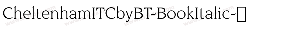 CheltenhamITCbyBT-BookItalic字体转换