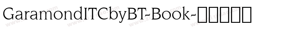 GaramondITCbyBT-Book字体转换