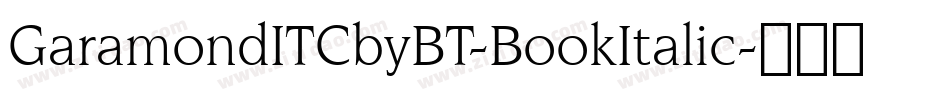 GaramondITCbyBT-BookItalic字体转换