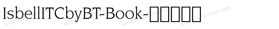 IsbellITCbyBT-Book字体转换