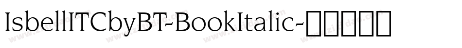 IsbellITCbyBT-BookItalic字体转换