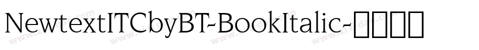 NewtextITCbyBT-BookItalic字体转换