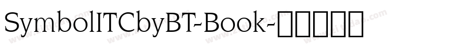 SymbolITCbyBT-Book字体转换