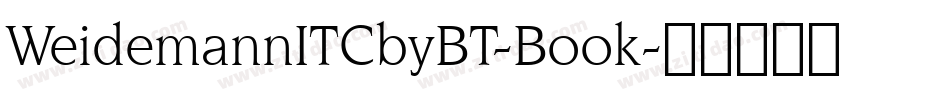 WeidemannITCbyBT-Book字体转换