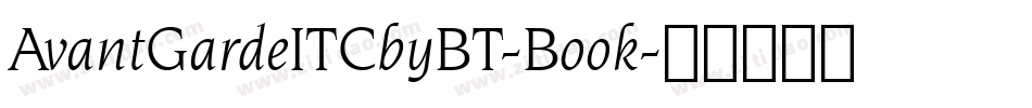 AvantGardeITCbyBT-Book字体转换