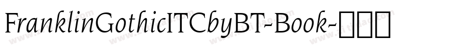 FranklinGothicITCbyBT-Book字体转换