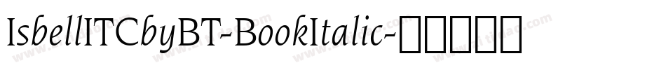 IsbellITCbyBT-BookItalic字体转换