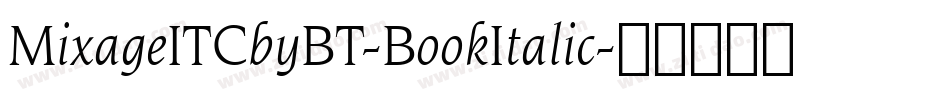 MixageITCbyBT-BookItalic字体转换