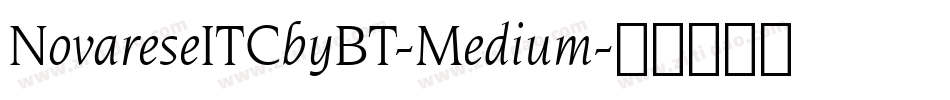 NovareseITCbyBT-Medium字体转换