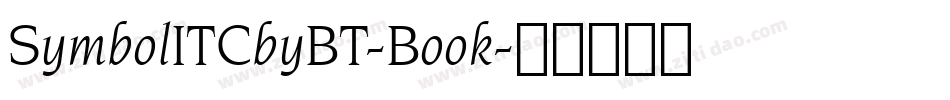 SymbolITCbyBT-Book字体转换