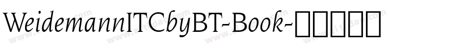 WeidemannITCbyBT-Book字体转换