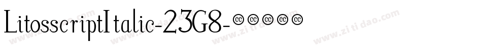 LitosscriptItalic-23G8字体转换