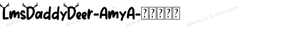 LmsDaddyDeer-AmyA字体转换